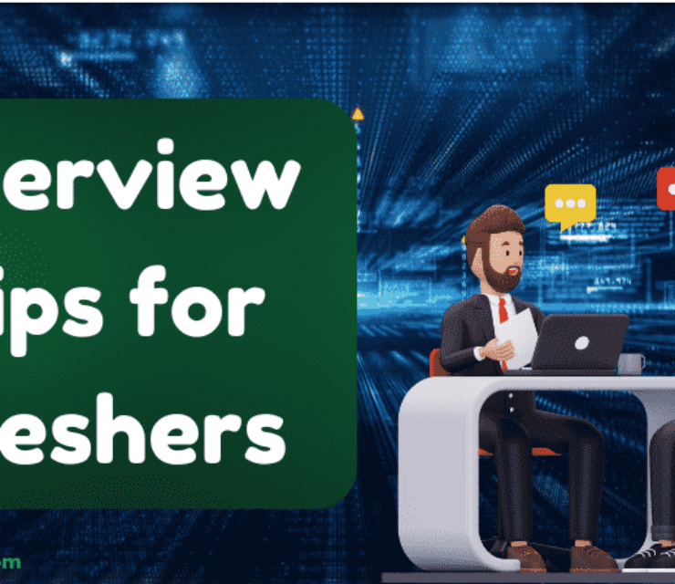 Interview Tips for Freshers: Top 10 Common Job Questions