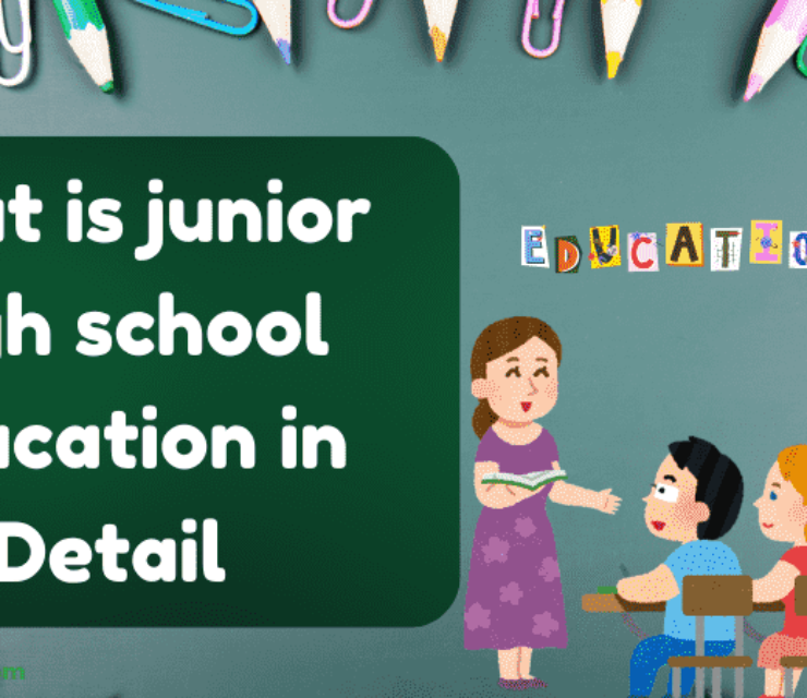 Junior High School Education Definition , Benefits and Challenges