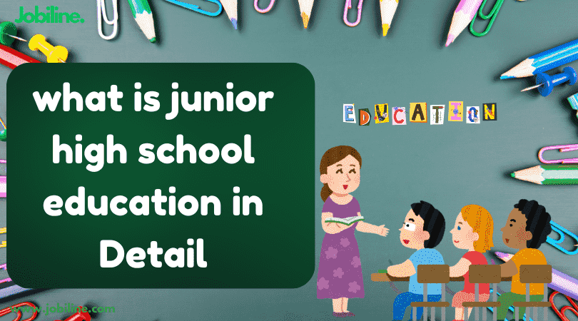 Junior High School Education Definition , Benefits and Challenges