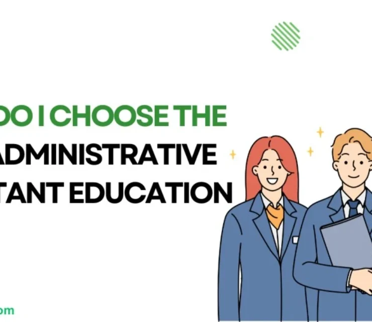 How do I Choose the Best Administrative Assistant Education