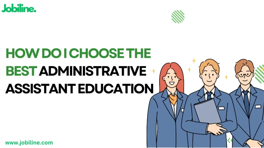 How do I Choose the Best Administrative Assistant Education