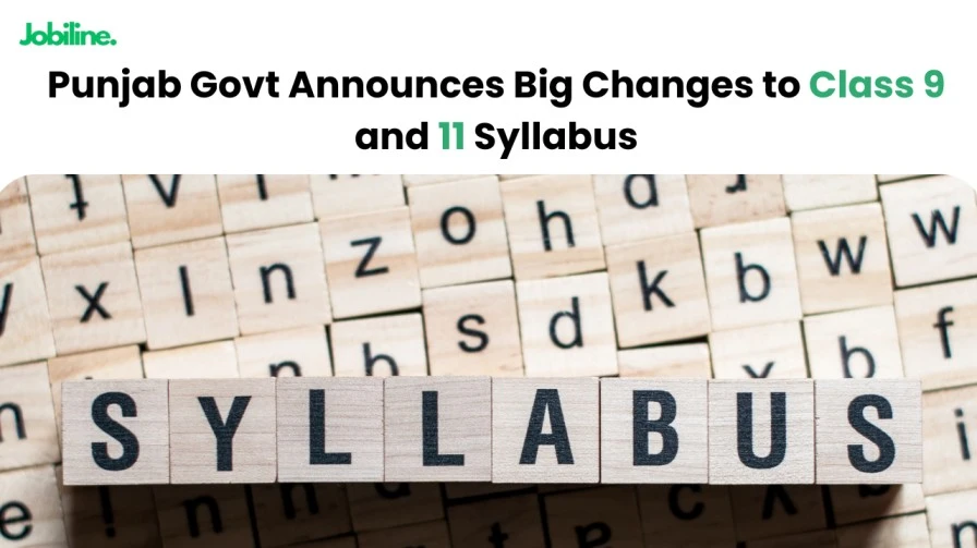 Punjab Govt Announces Changes to Class 9 and 11 Syllabus