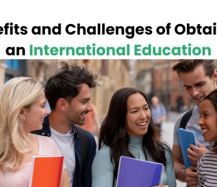 Benefits and Challenges of Obtaining an International Education (IELTS Writing)