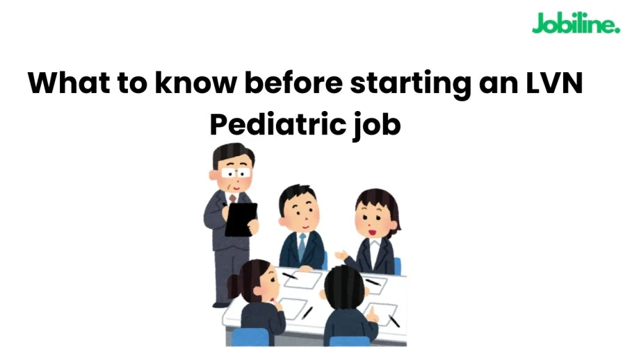 What to Know Before Starting an LVN Pediatric Job?