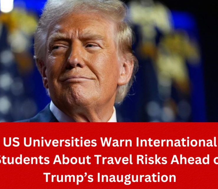 US Universities Warn International Students About Travel Risks Ahead of Trump’s Inauguration